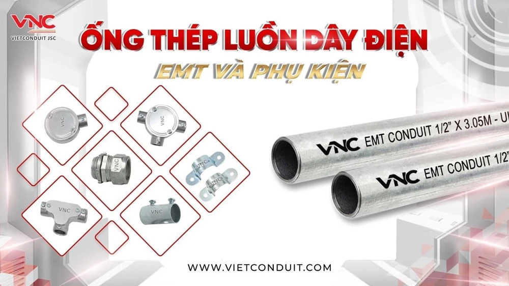 Vietconduit – Bản lĩnh thương hiệu Việt trong từng sản phẩm ống luồn dây điện EMT.jpg