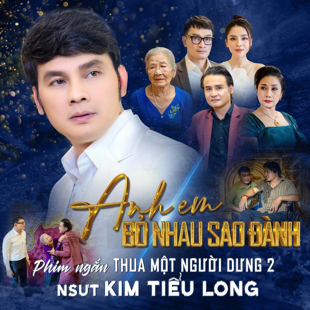 Poster MV "Anh em bỏ nhau sao đành" (Thua một người dưng 2) của NSƯT Kim Tiểu Long. Ảnh: NSCC