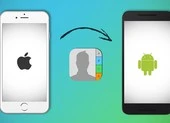 3 cách chuyển danh bạ từ Android sang iPhone