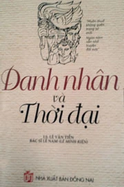 Sách "Danh nhân và thời đại": Bịa đặt và xúc phạm ảnh 1