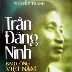 Trần Đăng Ninh - “Bao công Việt Nam” ảnh 1