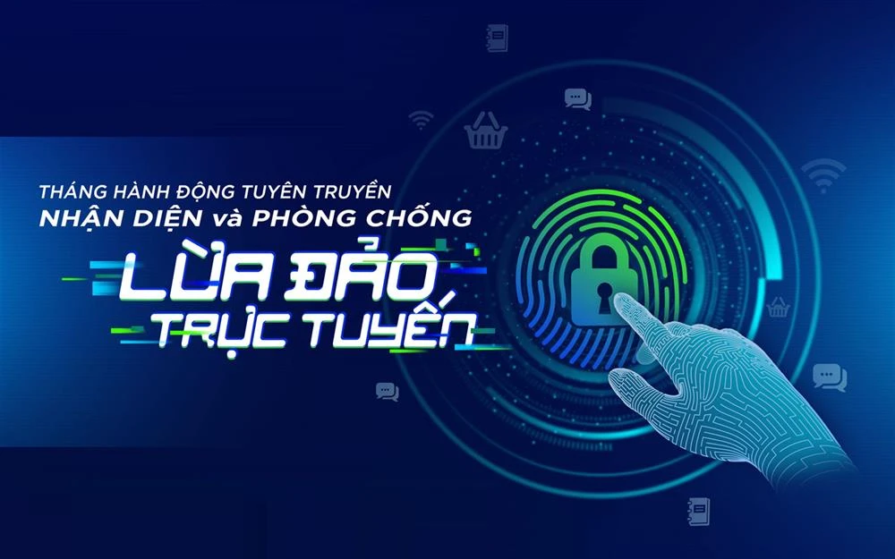 Tháng hành động tuyên truyền về nhận diện và phòng chống lừa đảo trực tuyến” triển khai từ ngày 23-6 đến ngày 23-7. Ảnh: BCA
