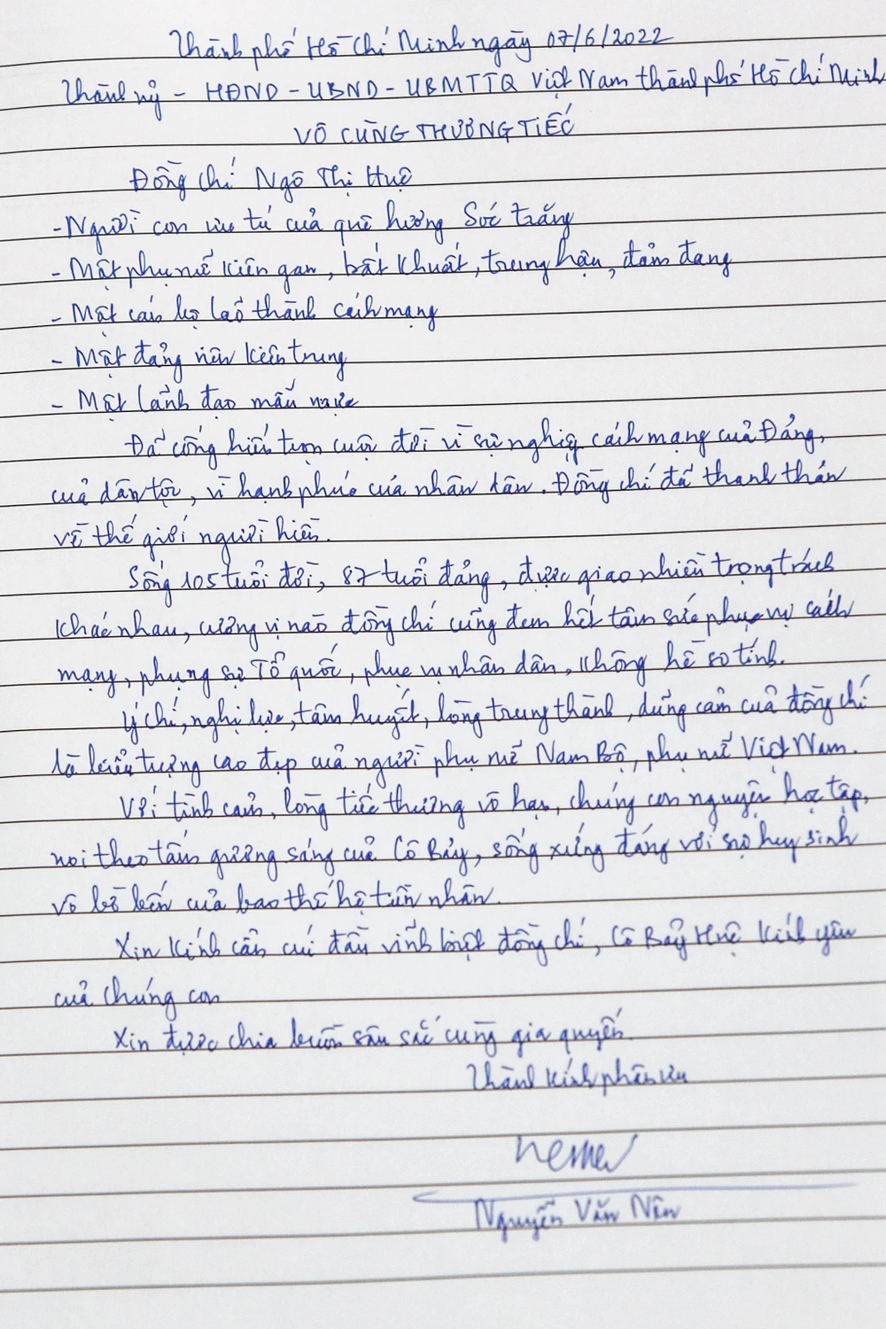 Trong sổ tang, Bí thư Thành Uỷ TP.HCM viết: "Đồng chí Ngô Thị Huệ - người con ưu tú của quê hương Sóc Trăng, cán bộ lão thành cách mạng, một phụ nhữ kiên gan, bất khuất, trung hậu, đảm đang, suốt đời phấn đấu vì lý tưởng cách mạng, vì độc lập dân tộc, vì hạnh phúc nhân dân..."