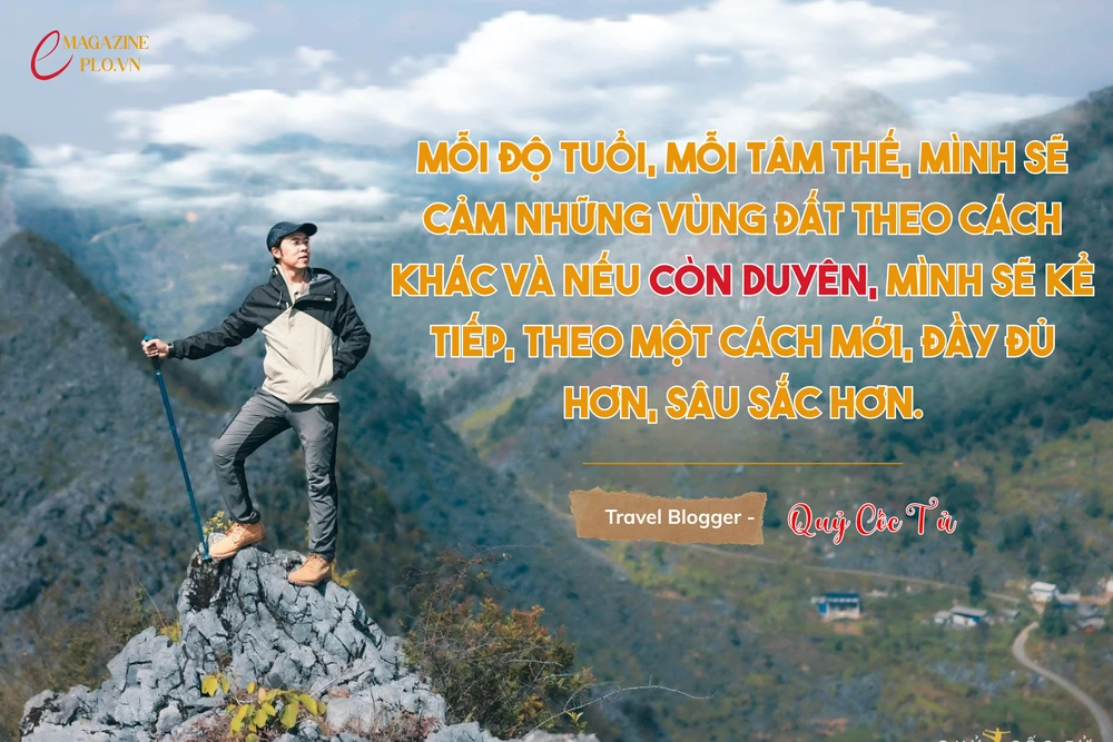 mỗi độ tuổi, mỗi tâm thế, mình sẽ cảm những vùng đất theo cách khác. Và nếu còn duyên, mình sẽ kể tiếp, theo một cách mới, đầy đủ hơn, sâu sắc hơn. (1).png