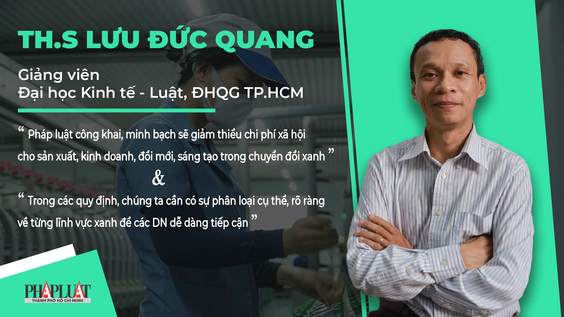 Pháp luật công khai, minh bạch sẽ giảm thiểu chi phí xã hội cho sản xuất, kinh doanh, đổi mớ, sáng tạo trong chuyển đổi xanh...