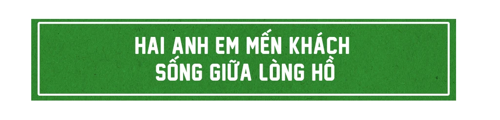 Hai 'dị nhân' 17 năm sống giữa lòng hồ bảo vệ rừng ảnh 2