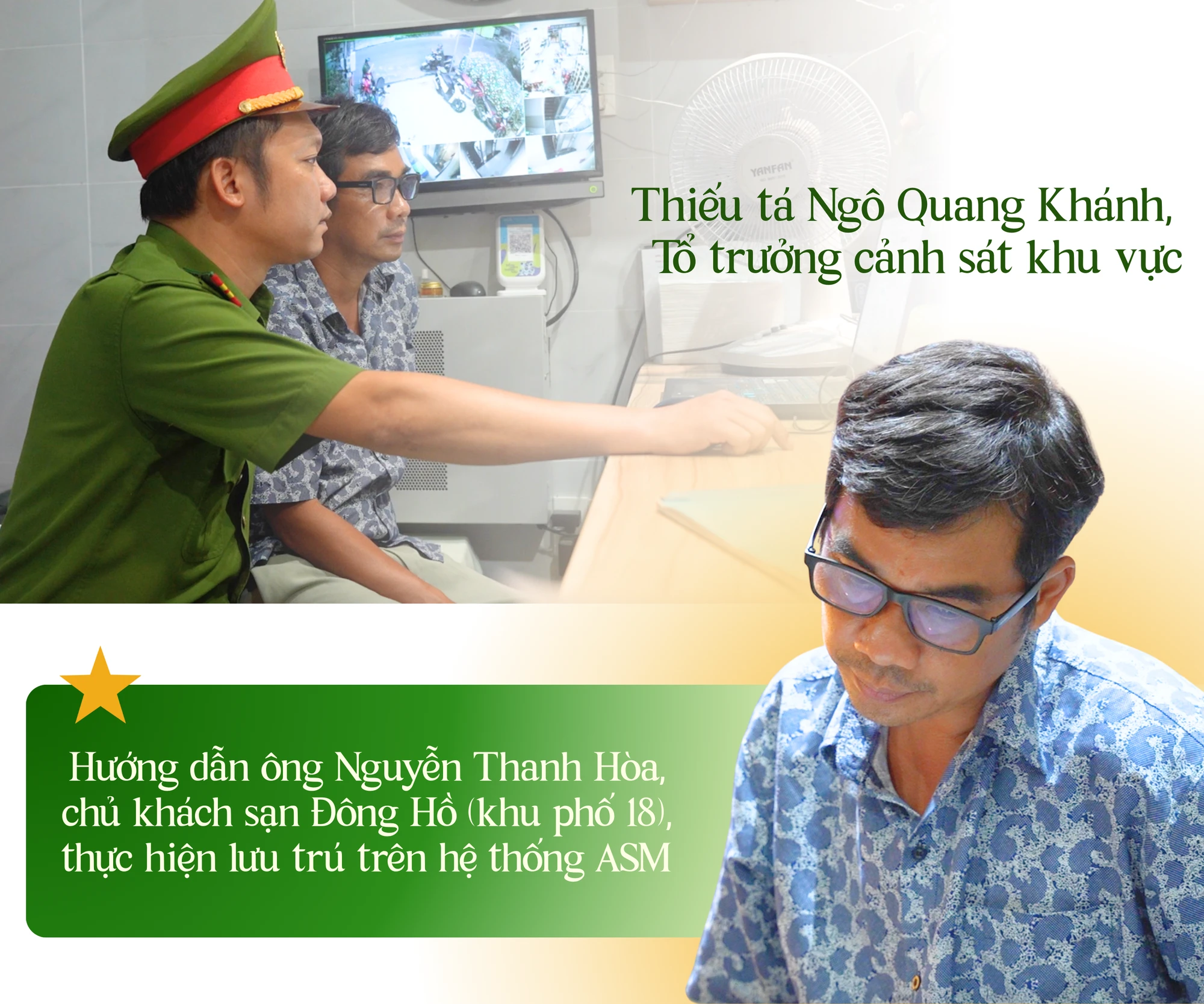 ẢNH GHÉP 9_ H32+h33 chú thích ảnh_ Thiếu tá Ngô Quang Khánh, Tổ trưởng cảnh sát khu vực, hướng dẫn ông Nguyễn Thanh Hòa, chủ khách sạn Đông Hồ (khu phố 18), thực hiện lưu trú trên hệ.png