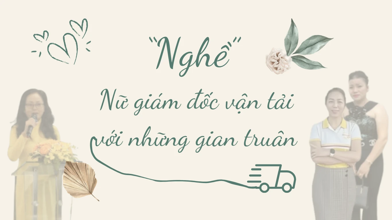 Chuyện về các nữ giám đốc điều hành hợp tác xã vận tải 