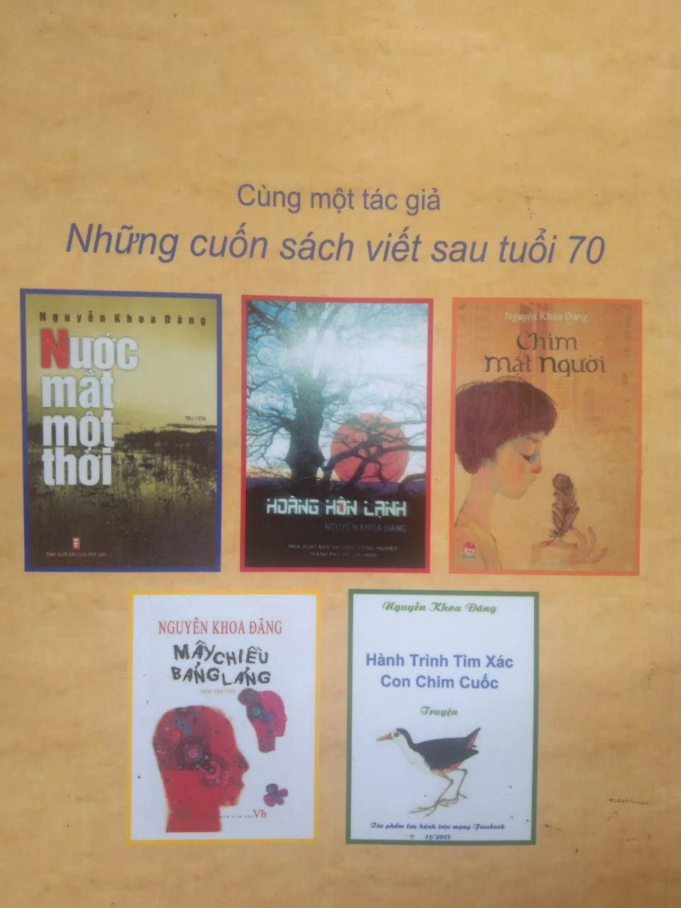Tác phẩm của nhà văn Nguyễn Khoa Đăng. Ảnh: NGUYỄN TÝ Tác phẩm của nhà văn Nguyễn Khoa Đăng. Ảnh: NGUYỄN TÝ