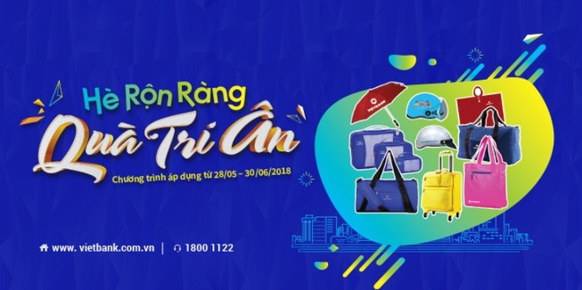 Hàng ngàn quà tặng hè của VietBank tri ân khách hàng