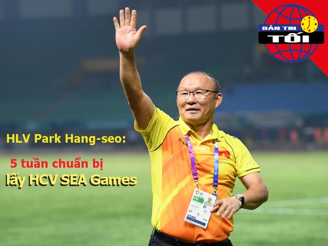 Thầy Park cần 5 tuần chuẩn bị để U-23 VN đoạt HCV SEA Games
