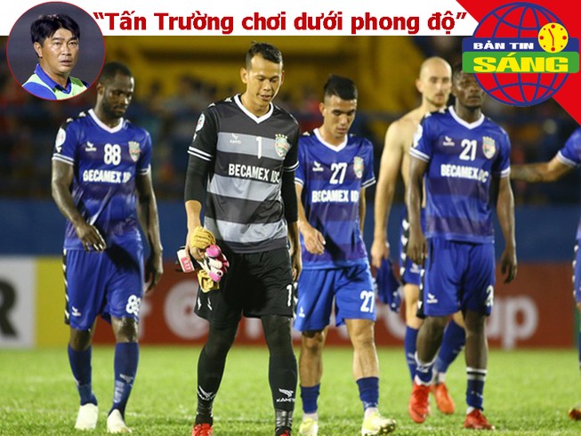 HLV Trần Minh Chiến: Tấn Trường chơi dưới phong độ
