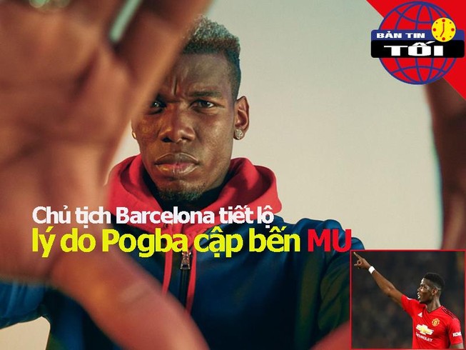 Chủ tịch Barca tiết lộ về Pogba, Pacquiao tái đấu Mayweather