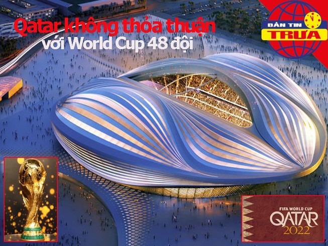 Qatar không đồng ý World Cup 48 đội, MU chiêu mộ sao trẻ Iraq