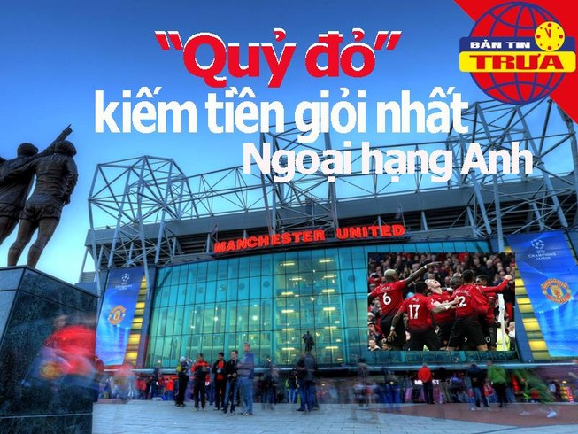 'Quỷ đỏ' kiếm tiền giỏi nhất Ngoại hạng Anh, Lyon hưởng lợi