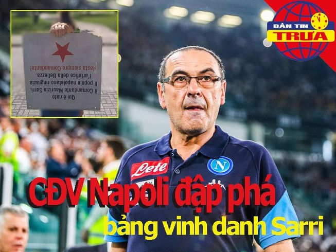CĐV Napoli trút giận lên HLV Sarri, Hà Nam lung lay ngôi đầu