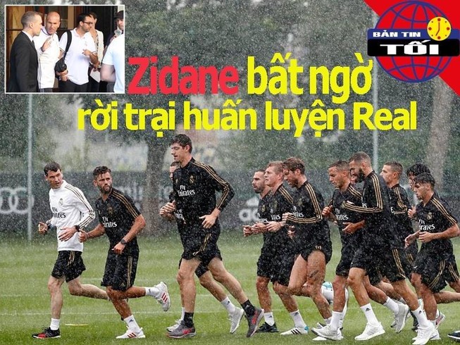 Lý do Zidane bỏ trại huấn luyện Real, Chelsea loại 8 cầu thủ
