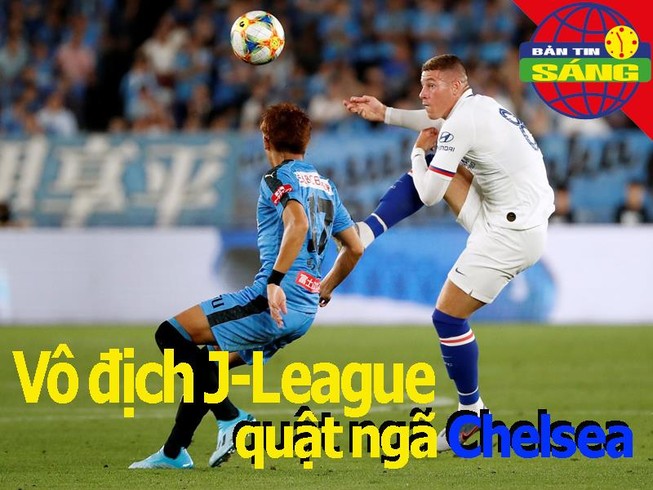 Vô địch J-League quật ngã Chelsea, MU cẩn trọng đến Trung Quốc