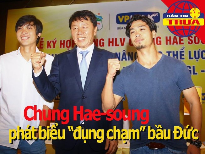 HLV Chung Hae-soung phát biểu 'đụng chạm' bầu Đức