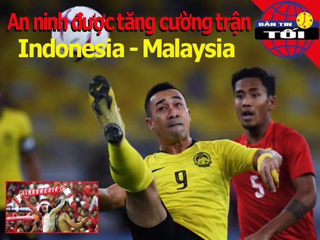 Tăng cường an ninh ở cuộc đối đầu Indonesia và á quân AFF Cup