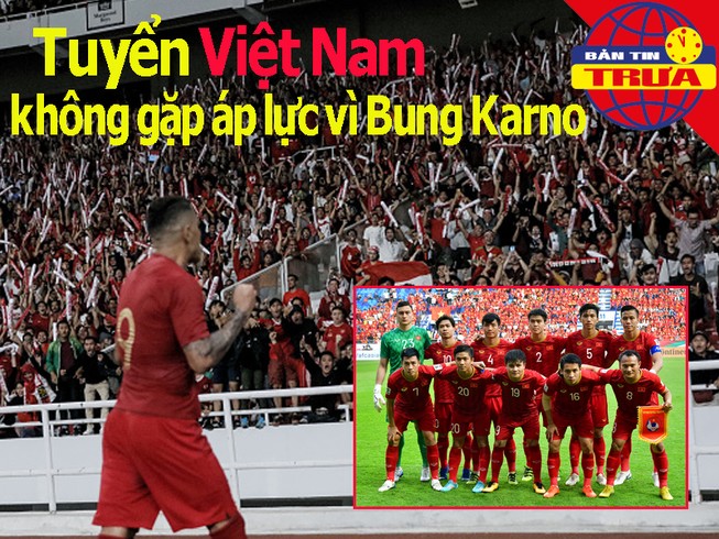 Việt Nam bớt áp lực ở 'chảo lửa' Bung Karno; Ronaldo và kỷ lục