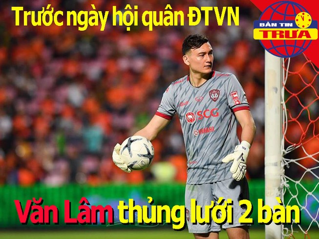 Văn Lâm thủng lưới trước ngày hội quân ĐTVN; Sao Hàn hạ Dijk