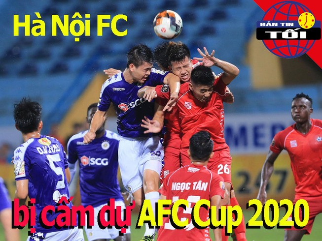 Sốc: Hà Nội FC bị cấm dự AFC Cup 2020; Milan sắp sa thải HLV