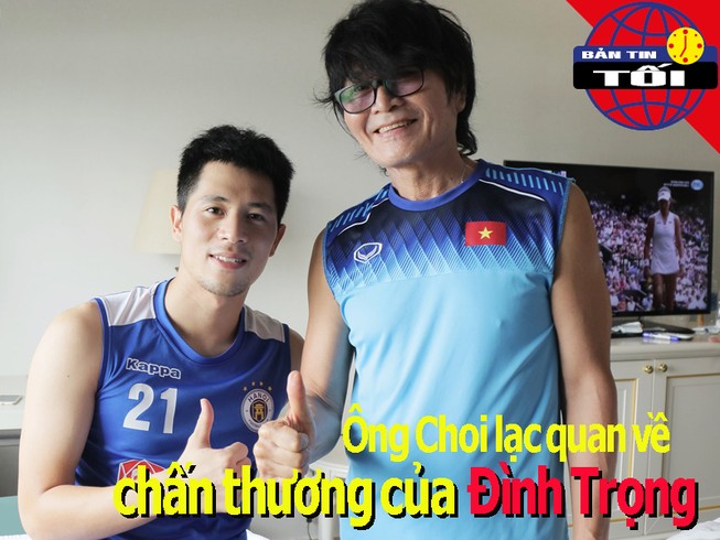 Ông Choi lạc quan về Đình Trọng; Trọng Hoàng sẵn sàng ở U-22