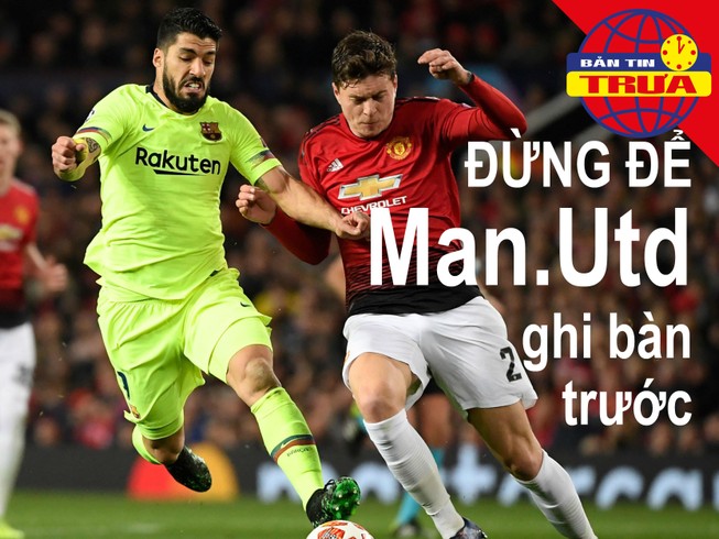 Để MU ghi bàn trước, Barca có nguy cơ giống PSG