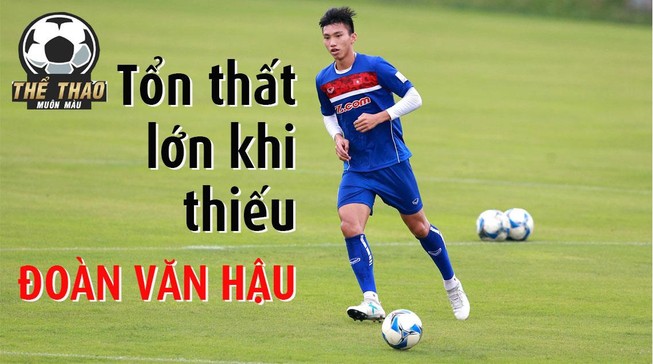 Tổn thất lớn khi thiếu Đoàn Văn Hậu