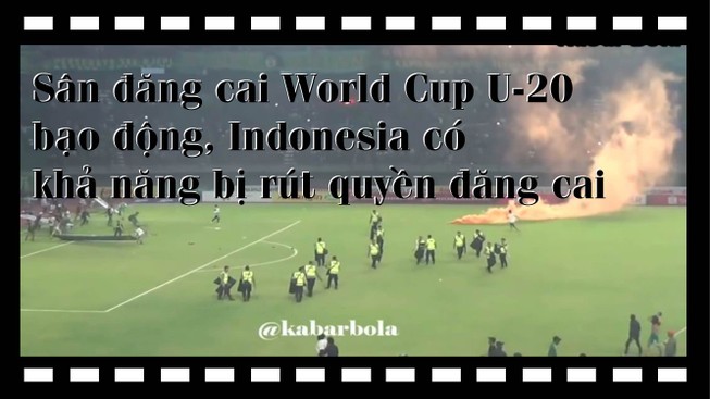 Indonesia: Đốt sân khi vừa được trao quyền đăng cai World Cup