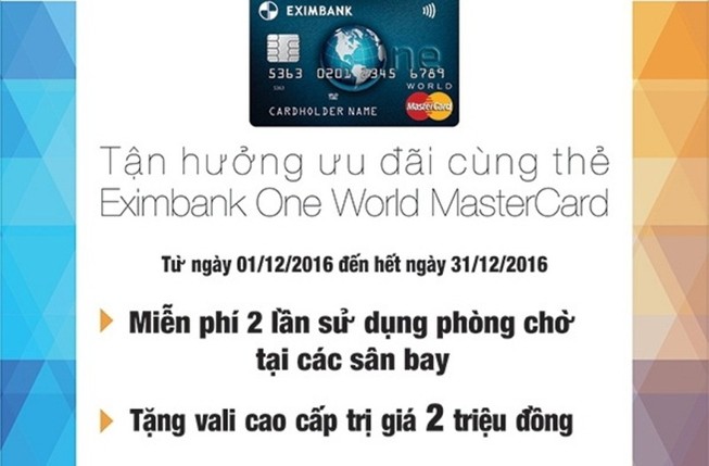 Tận hưởng ưu đãi thẻ Eximbank One World MasterCard