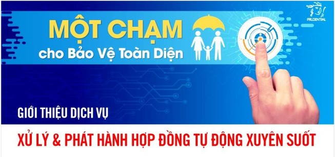 Prudential-dịch vụ xử lý phát hành hợp đồng tự động xuyên suốt