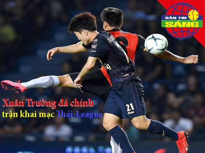 Chủ tịch Buriram tuyên bố Xuân Trường đá chính trận khai mạc