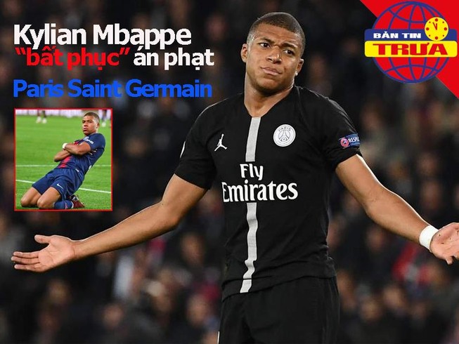 Mbappe bất phục PSG, U-23 Việt Nam tinh giản lực lượng