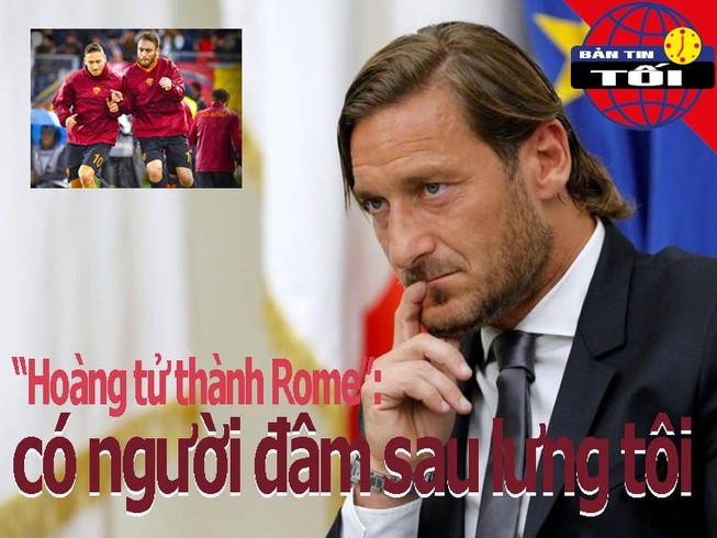 Totti: Có người đâm sau lưng tôi; Hà Nội đè bẹp TP.HCM II