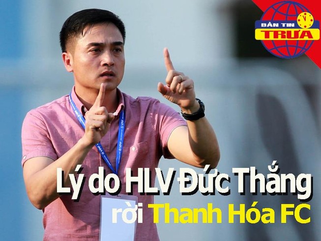 Lý do Đức Thắng rời Thanh Hóa FC; Man City có thủ quân mới