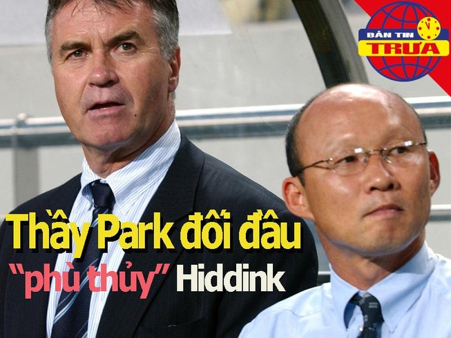 Thầy Park đối đầu Guus Hiddink, Felix đắt thứ 4 mọi thời đại