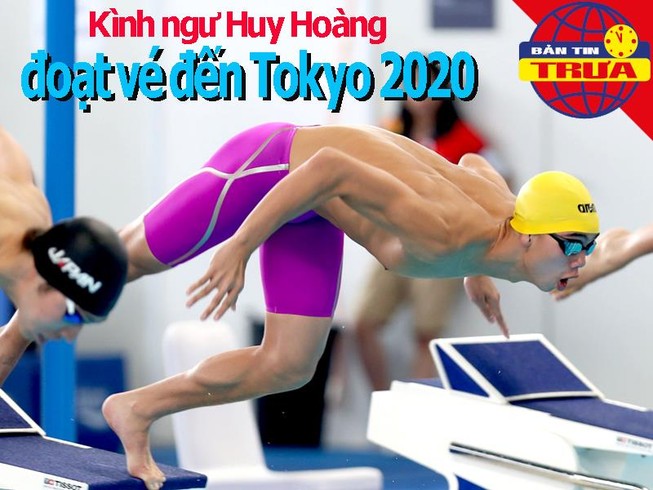 Huy Hoàng đoạt vé đi Tokyo 2020; Sao trẻ Real gia nhập Arsenal