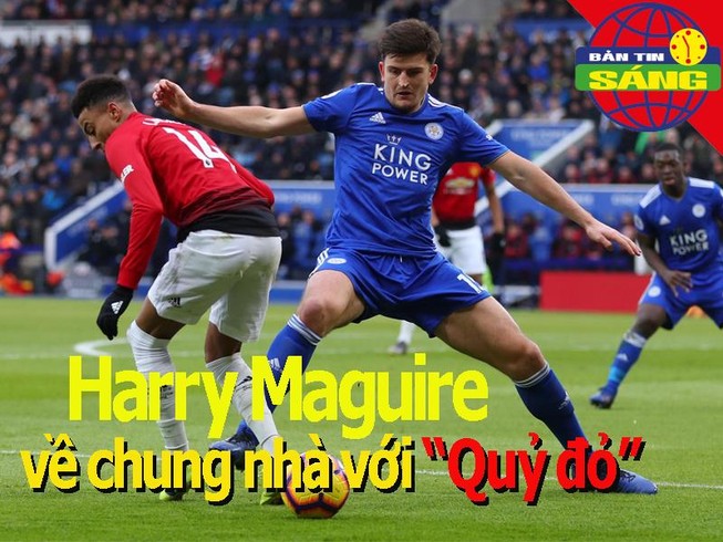 Maguire về chung nhà với 'Quỷ đỏ'; Real có thêm tân binh Ajax