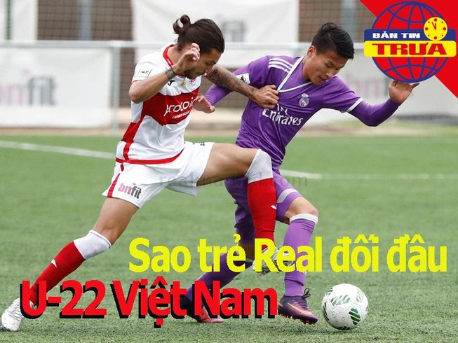 Sao trẻ Real đối đầu U-22 Việt Nam; Chelsea tổn thất lực lượng