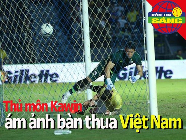Kawin vẫn ám ảnh bàn thua Việt Nam; sao MU bị loại khỏi Tam Sư