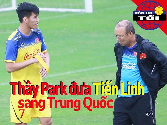 Thầy Park đưa Tiến Linh đi Trung Quốc; Á quân AFF Cup chơi nổi