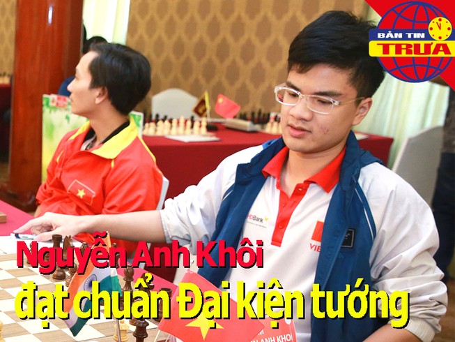 Anh Khôi được phong đại kiện tướng; U-23 Thái Lan gặp nguy