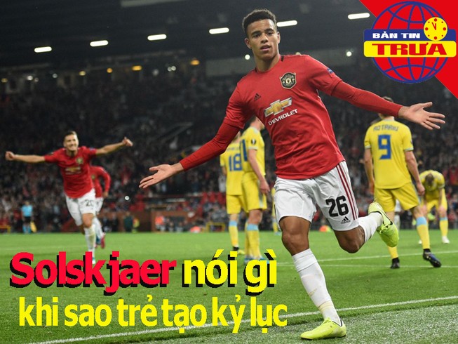 Sao trẻ lập kỷ lục, Solskjaer nói gì; Thạch Kim Tuấn trắng tay