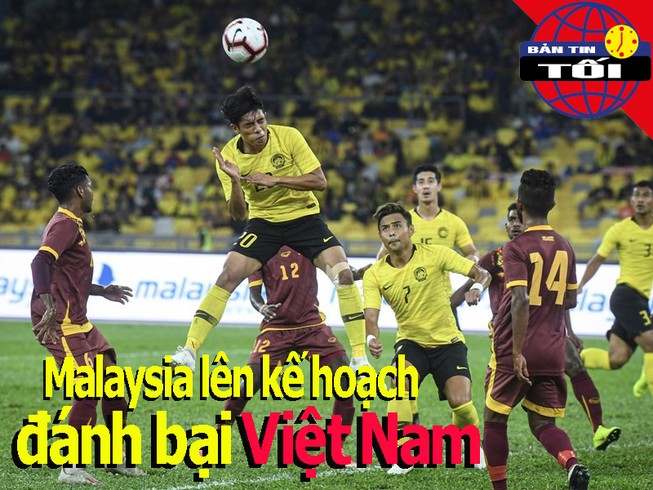 Malaysia lên kế hoạch đánh bại Việt Nam; Lý Hoàng Nam bại trận