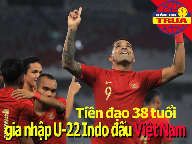 Tiền đạo 38 tuổi gia nhập U-22 Indonesia đấu Việt Nam