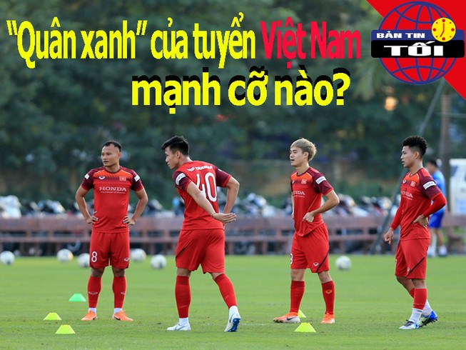 'Quân xanh' của Việt Nam mạnh hay yếu? Mai Đức Chung lên tiếng