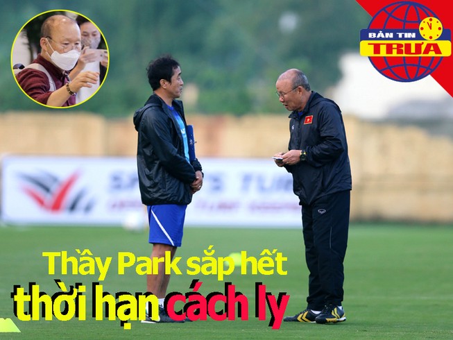 Ông Park sắp hết thời hạn cách ly;Heerenveen 'tính sổ' Văn Hậu