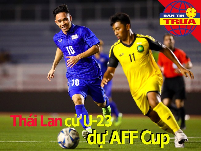 Thái Lan sẽ cử U-23 dự AFF Cup; Hậu vệ Juve trấn an CĐV